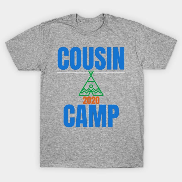 Cousin Camp 2020 T-Shirt Sweatshirt Hoodie Mask T-Shirt by MalibuSun